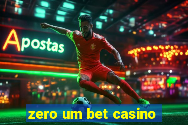 zero um bet casino