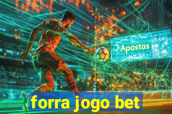 forra jogo bet