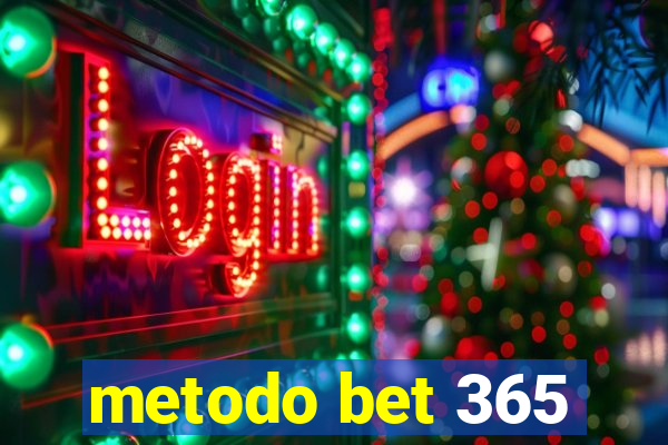 metodo bet 365