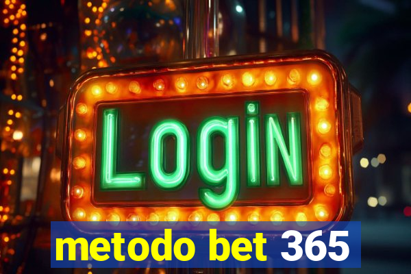 metodo bet 365