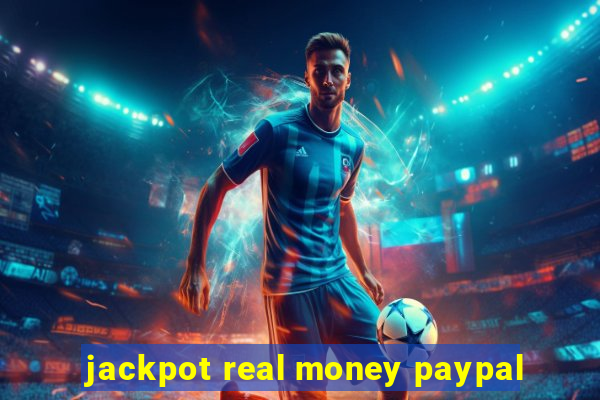 jackpot real money paypal