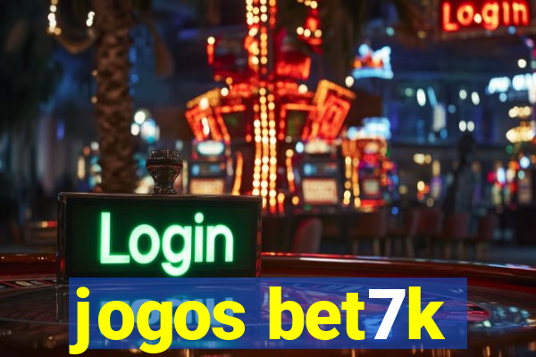 jogos bet7k