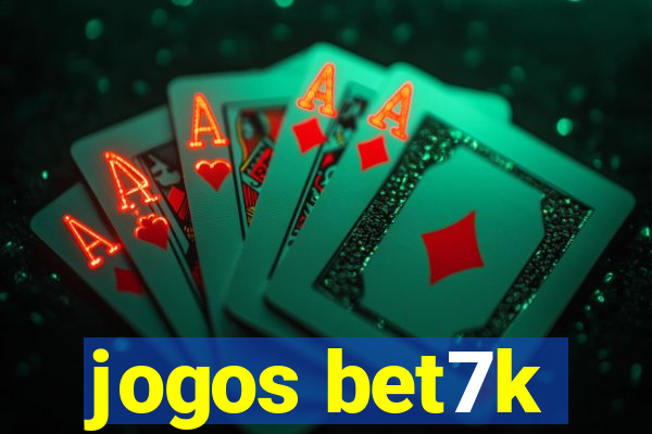 jogos bet7k