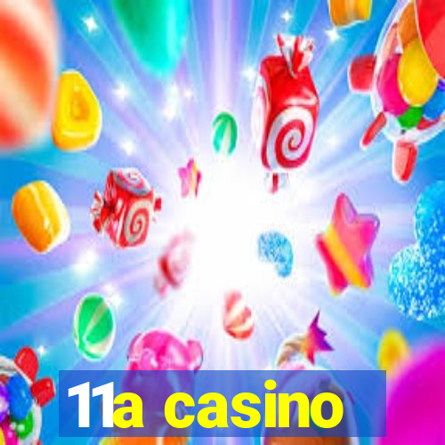 11a casino