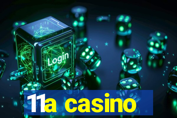 11a casino