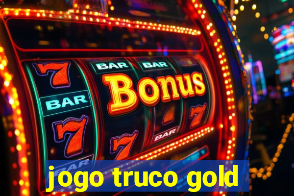 jogo truco gold