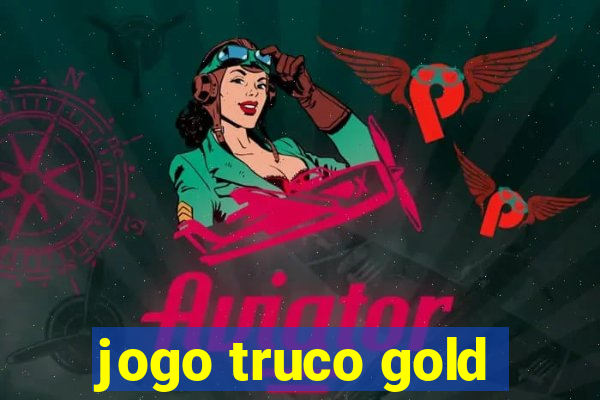 jogo truco gold