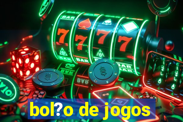 bol?o de jogos