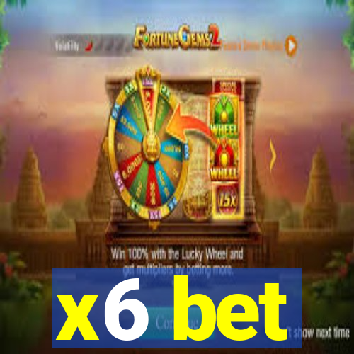 x6 bet