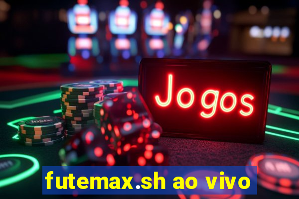 futemax.sh ao vivo