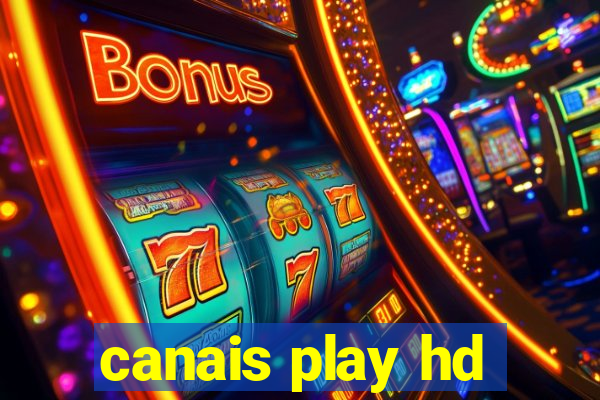 canais play hd