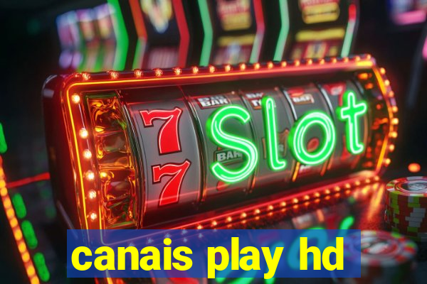 canais play hd