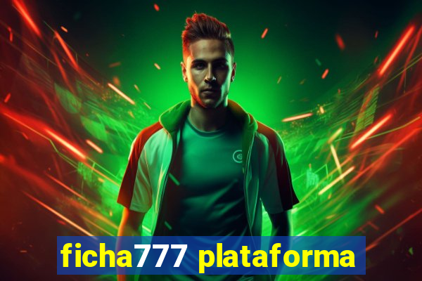 ficha777 plataforma