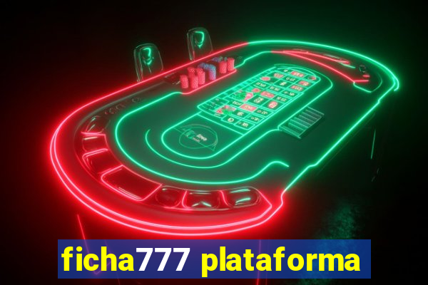 ficha777 plataforma