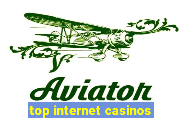 top internet casinos