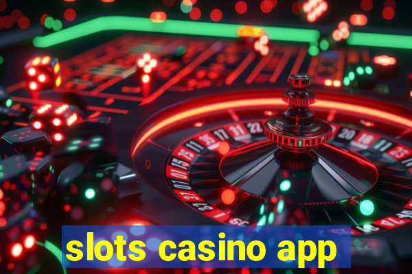 slots casino app