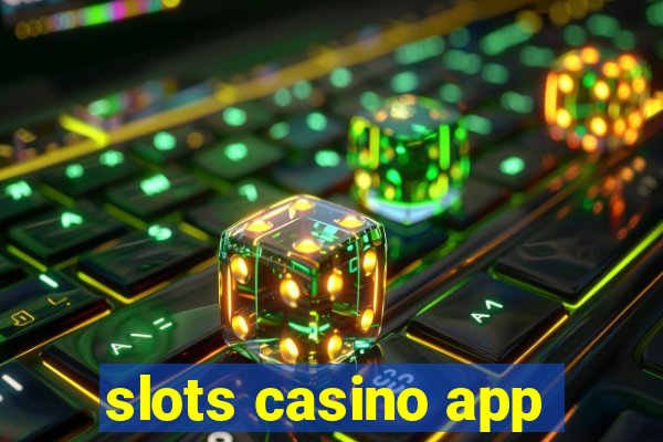 slots casino app