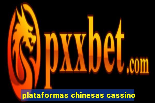 plataformas chinesas cassino