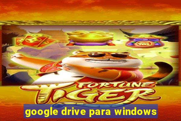 google drive para windows