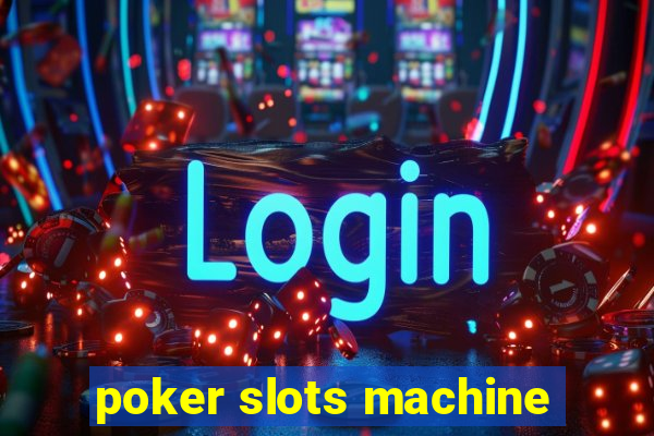 poker slots machine