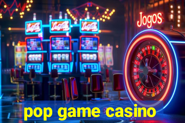 pop game casino