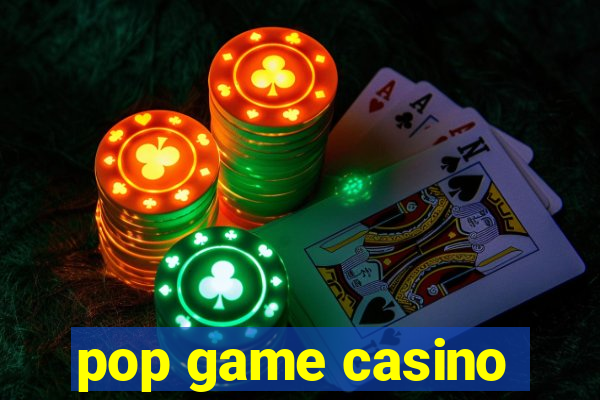 pop game casino