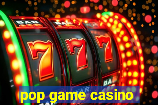 pop game casino