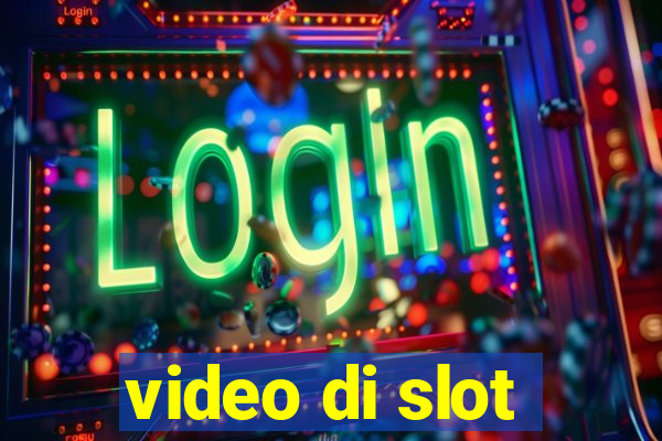 video di slot