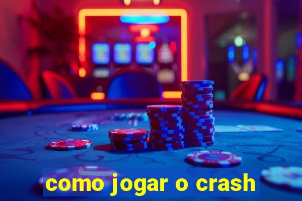 como jogar o crash