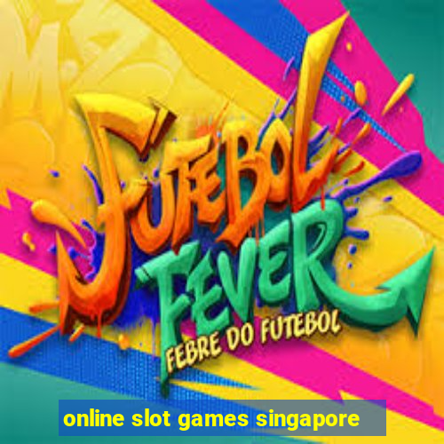 online slot games singapore