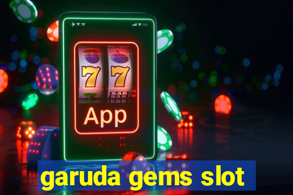 garuda gems slot