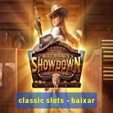 classic slots - baixar