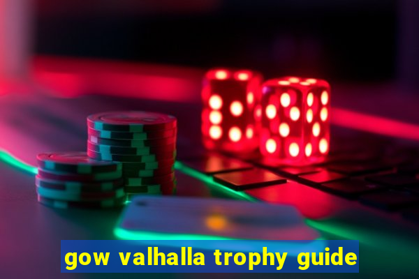 gow valhalla trophy guide