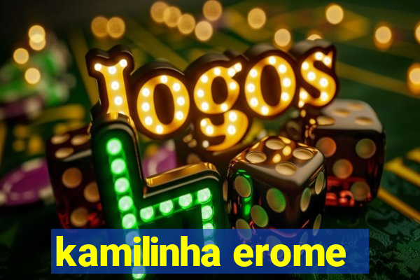 kamilinha erome