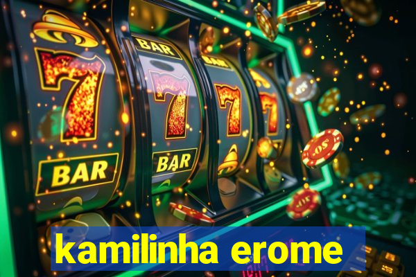 kamilinha erome