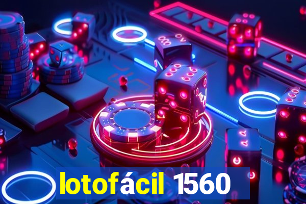 lotofácil 1560