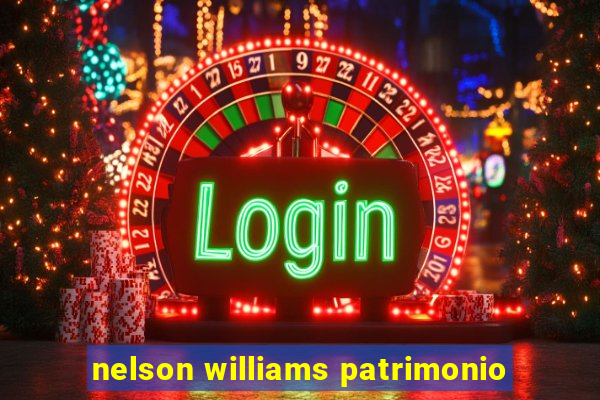 nelson williams patrimonio