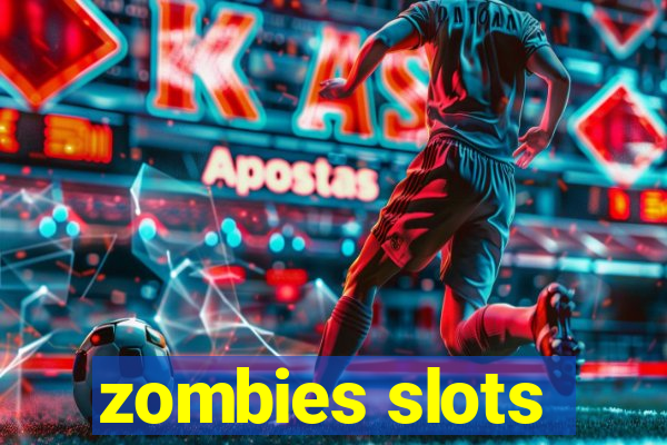 zombies slots