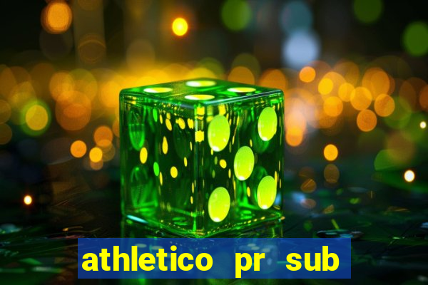 athletico pr sub 20 ao vivo