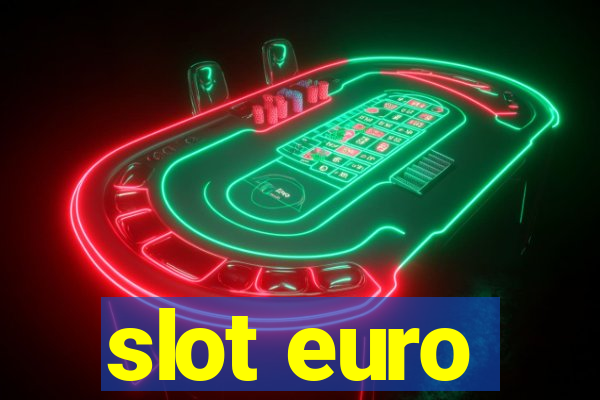 slot euro