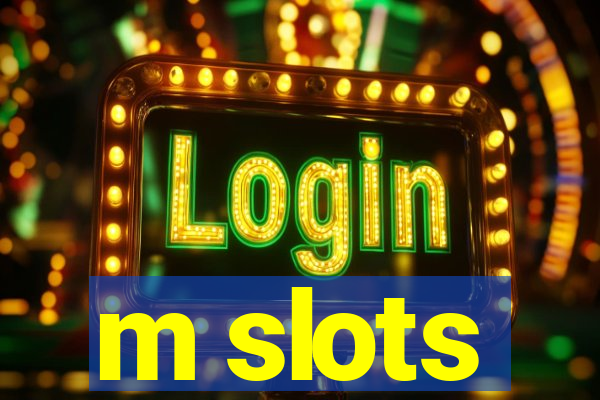 m slots