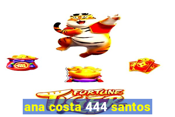 ana costa 444 santos