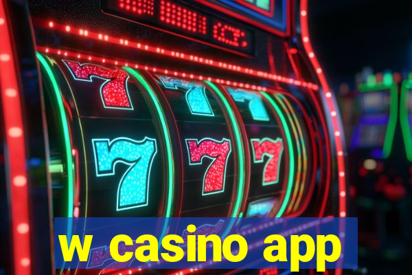 w casino app