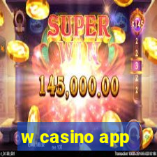 w casino app