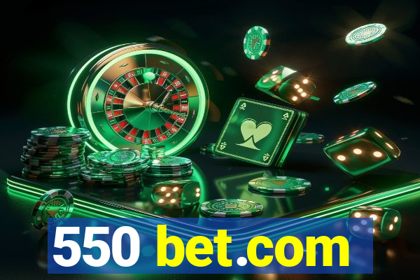 550 bet.com