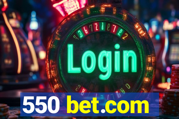 550 bet.com