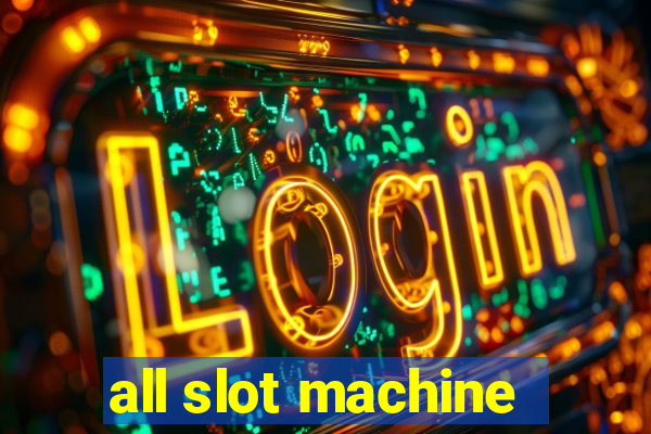 all slot machine