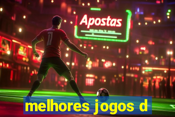 melhores jogos d