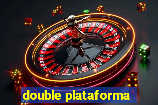 double plataforma