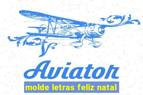 molde letras feliz natal